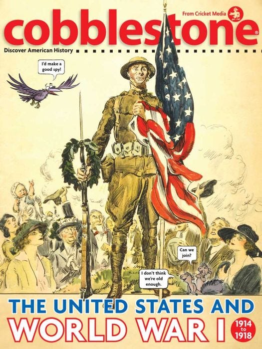 COBBLESTONE Magazine May 2017: The United States and World War I for Kids 9-14
