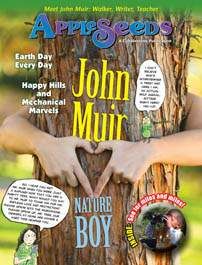 APPLESEEDS Magazine April 2011: John Muir for Kids 6-9