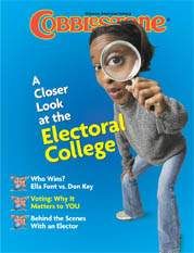 COBBLESTONE Magazine September 2004: Electoral College for Kids 9-14