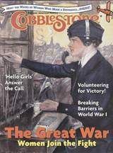 COBBLESTONE Magazine March 2006: The Great War: Women Join the Fight for Kids 9-14