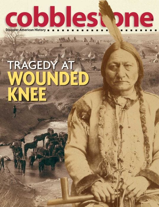 COBBLESTONE Magazine January 2015: Tragedy At Wounded Knee for Kids 9-14
