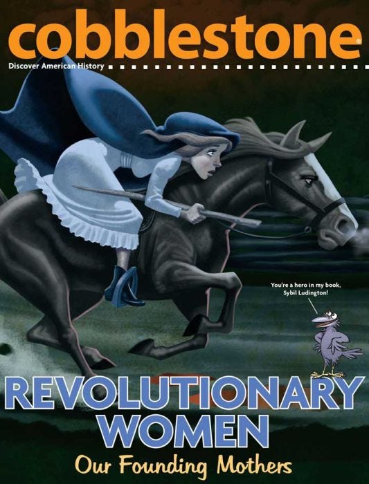 COBBLESTONE Magazine March 2016: Revolutionary Women Our Founding Mothers for Kids 9-14