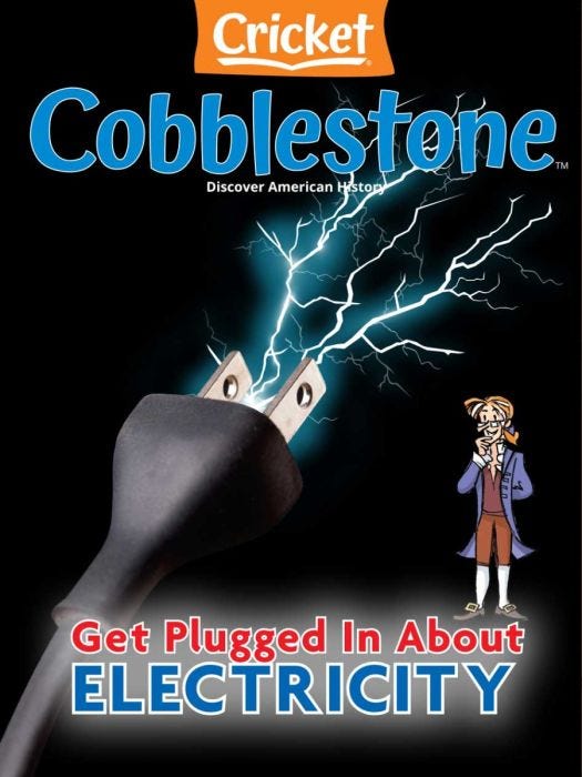 COBBLESTONE Magazine November 2021: Get Plugged in About Electricity for Kids 9-14