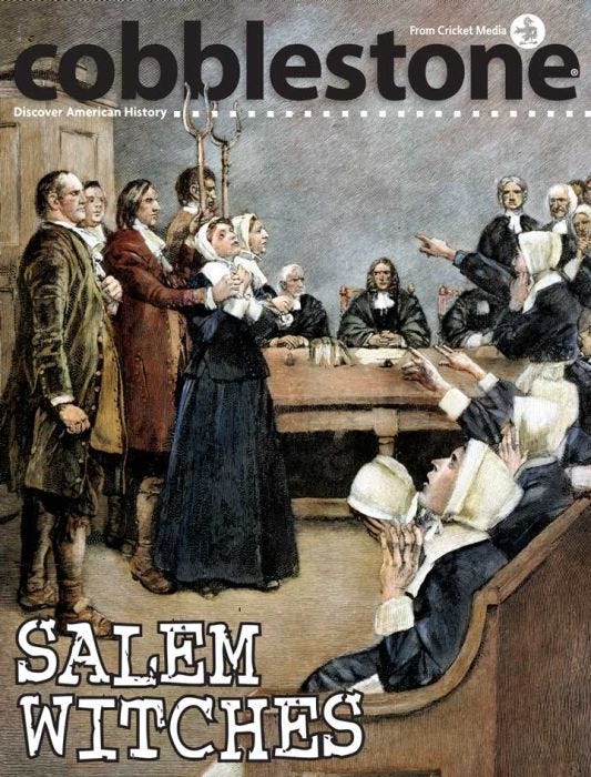 COBBLESTONE Magazine September 2016: Salem Witches for Kids 9-14