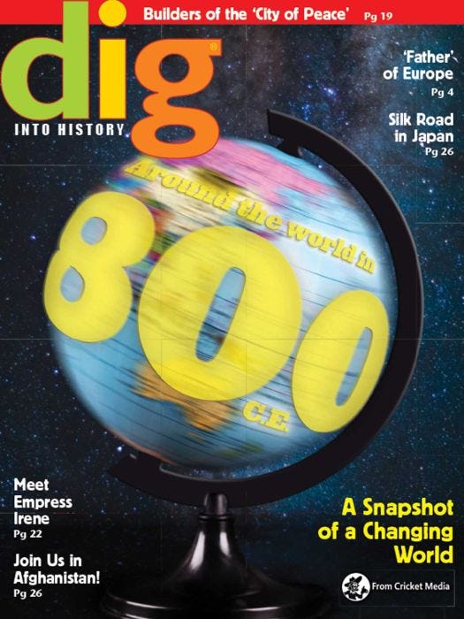 DIG Magazine January 2018: Around the World in 800 C.E. for Kids 9-14