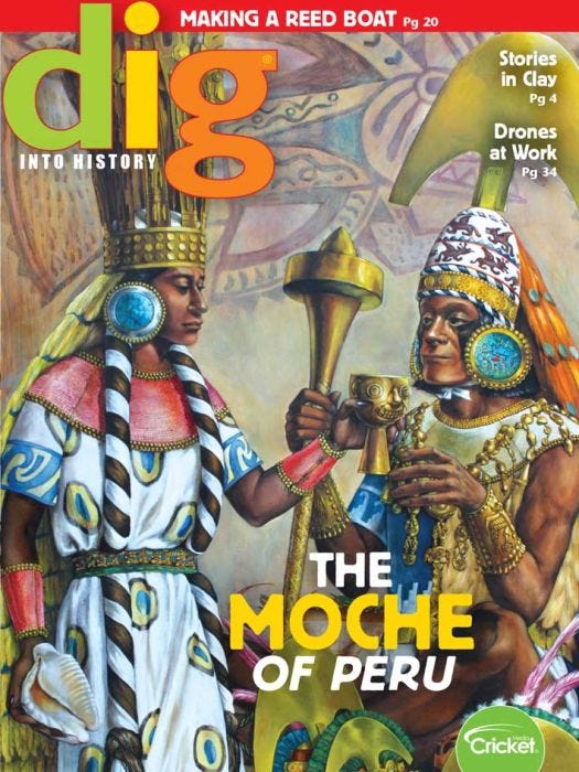 DIG Magazine January 2019: The Moche of Peru for Kids 9-14