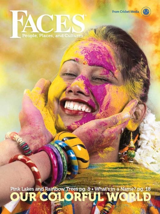 FACES Magazine July 2018: Our Colorful World for Kids 9-14