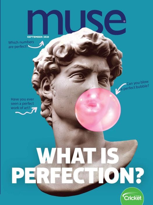 MUSE Magazine September 2020: What Is Perfection? for Kids 9-14