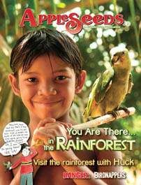 APPLESEEDS Magazine January 2012: Your Are There in the Rainforest for Kids 6-9