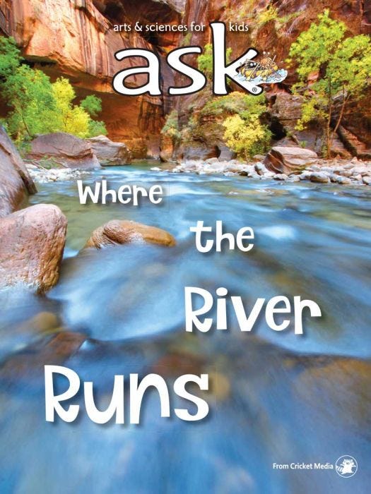 ASK Magazine February 2018: Where the River Runs for Kids 6-9