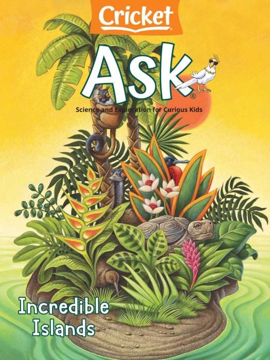 ASK Magazine July 2022: Incredible Islands for Kids 6-9