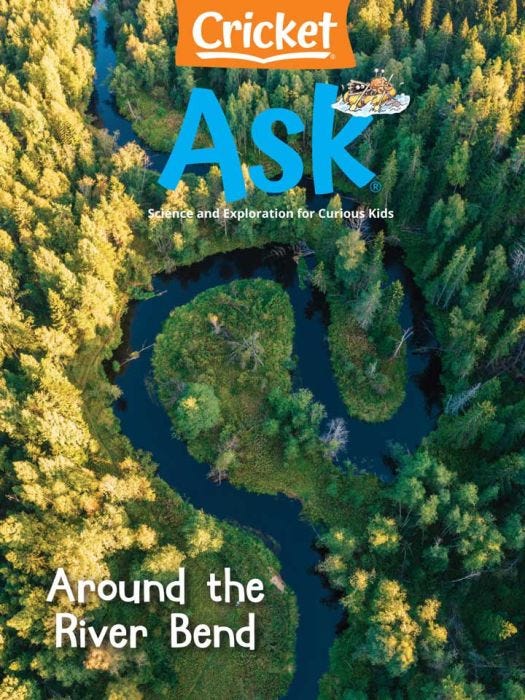 ASK Magazine March 2025: Around the River Bend for Kids 6-9