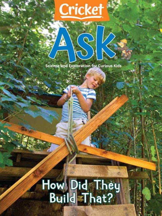 ASK Magazine September 2022: How Did They Build That? for Kids 6-9
