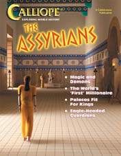 CALLIOPE Magazine September 2004: Assyrians for Kids 9-14