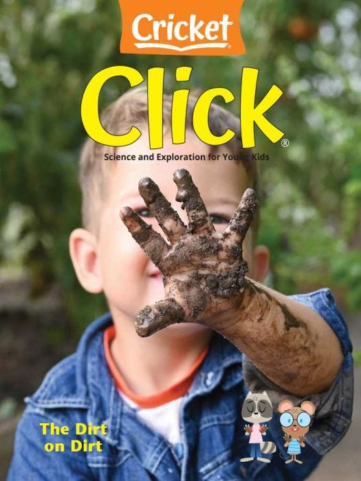 CLICK Magazine April 2022: The Dirt On Dirt for Kids 3-6