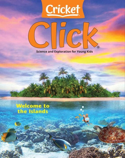 CLICK Magazine February 2022: Welcome to the Islands for Kids 3-6