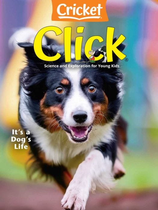 CLICK Magazine February 2025: It’s a Dog’s Life for Kids 3-6