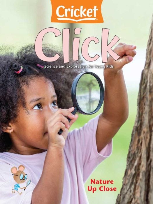 CLICK Magazine July 2022: Nature Up Close for Kids 3-6