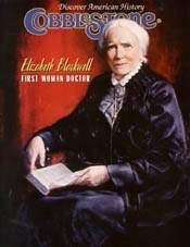 COBBLESTONE Magazine March 2003: Elizabeth Blackwell: First Woman Doctor for Kids 9-14