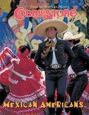 COBBLESTONE Magazine May 2004: Mexican Americans for Kids 9-14