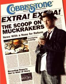 COBBLESTONE Magazine March 2005: The Scoop On Muckrakers for Kids 9-14
