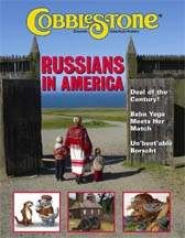 COBBLESTONE Magazine May 2005: Russians in America for Kids 9-14