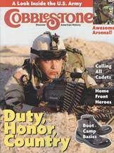 COBBLESTONE Magazine May 2006: Duty, Honor, Country for Kids 9-14