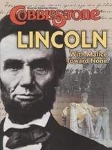 COBBLESTONE Magazine October 2008: Lincoln: With Malice Toward None for Kids 9-14