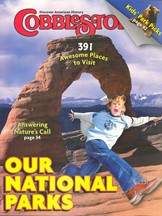 COBBLESTONE Magazine September 2009: Our National Parks for Kids 9-14
