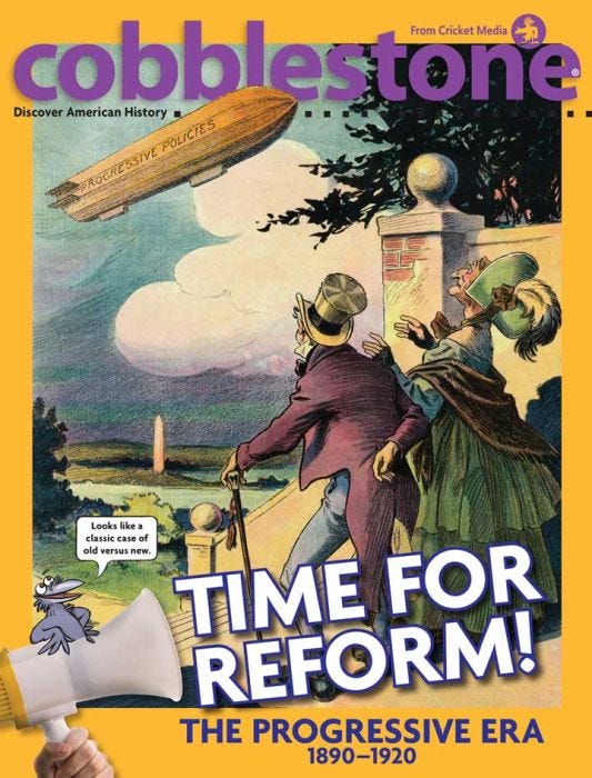 COBBLESTONE Magazine April 2017: Time For Reform! for Kids 9-14