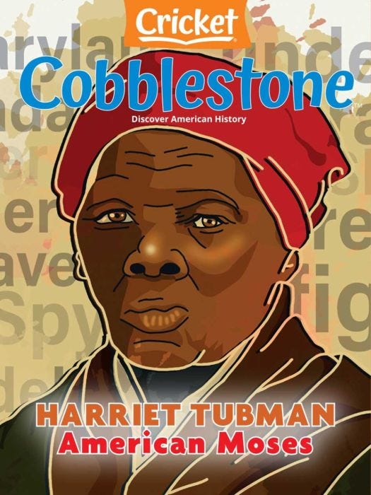 COBBLESTONE Magazine February 2022: Harriet Tubman for Kids 9-14