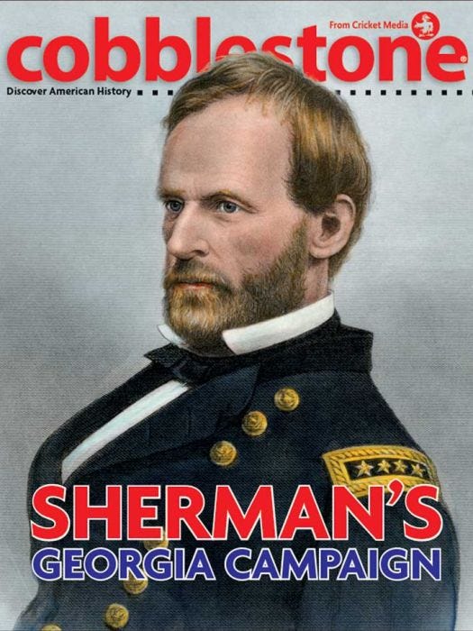 COBBLESTONE Magazine January 2018: Sherman's Georgia Campaign for Kids 9-14