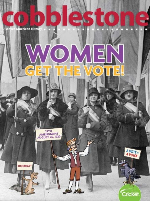 COBBLESTONE Magazine March 2020: Women Get the Vote! for Kids 9-14
