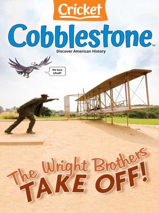 COBBLESTONE Magazine November 2023: The Wright Brother Take Off! for Kids 9-14