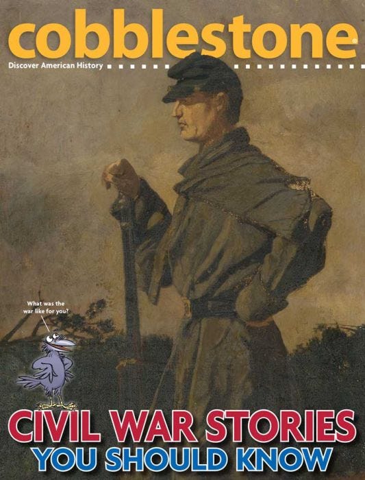 COBBLESTONE Magazine November 2015: Civil War Stories You Should Know for Kids 9-14