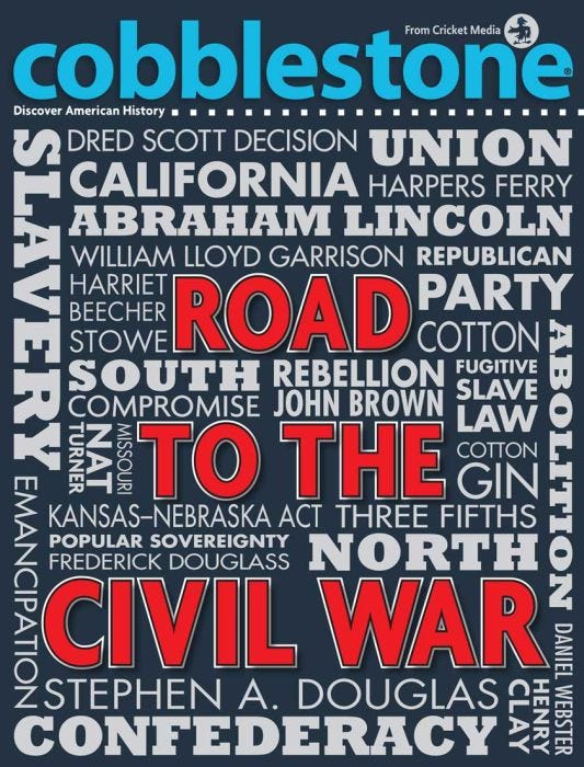 COBBLESTONE Magazine November 2016: Road to the Civil War for Kids 9-14