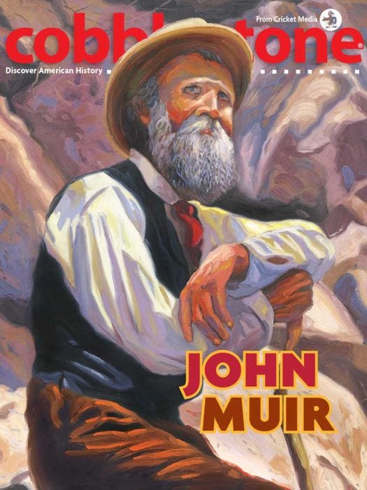 COBBLESTONE Magazine November 2018: John Muir for Kids 9-14