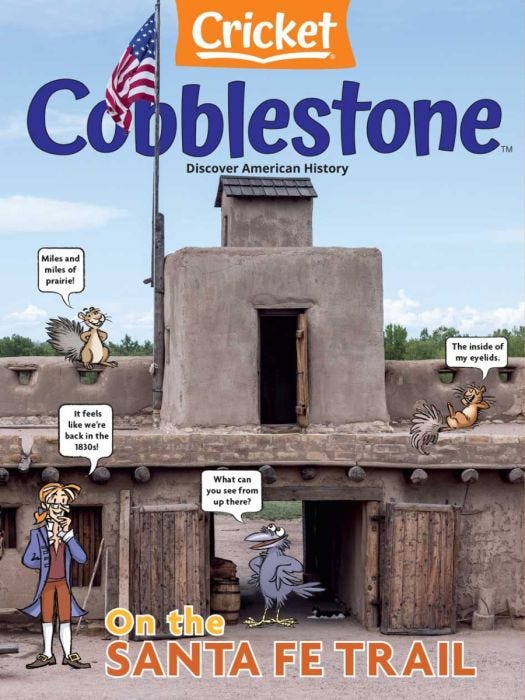COBBLESTONE Magazine October 2021: On the Santa Fe Trail for Kids 9-14