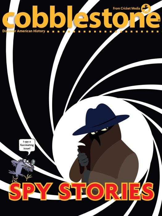 COBBLESTONE Magazine October 2018: Spy Stories for Kids 9-14