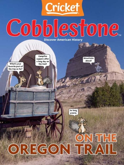COBBLESTONE Magazine October 2023: On the Oregon Trail for Kids 9-14