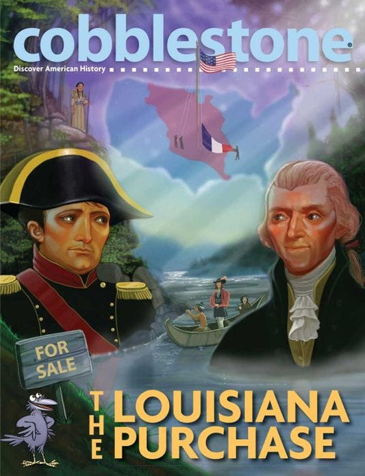 COBBLESTONE Magazine September 2015: The Louisiana Purchase for Kids 9-14