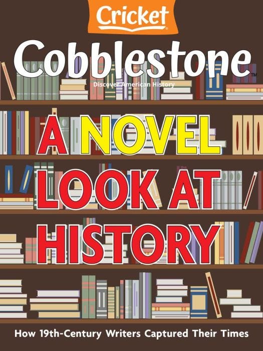 COBBLESTONE Magazine September 2024: A Novel Look At History for Kids 9-14
