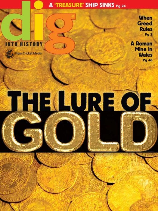 DIG Magazine July 2018: The Lure of Gold for Kids 9-14