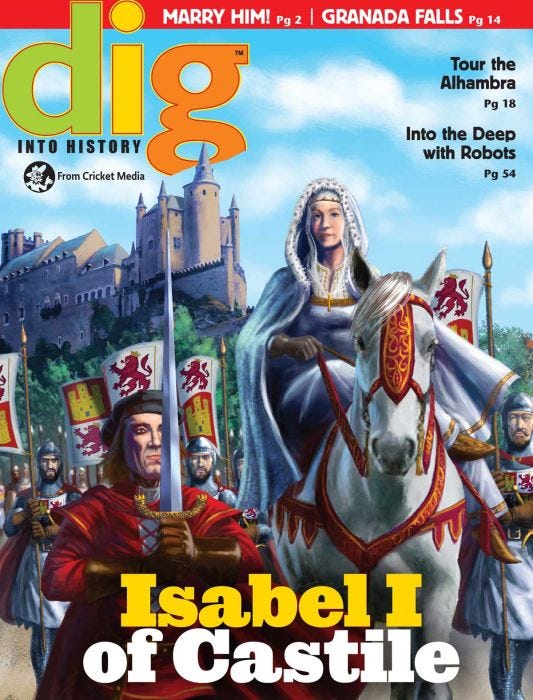 DIG Magazine March 2017: Isabel I of Castile for Kids 9-14