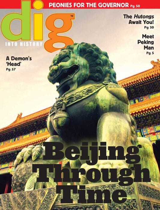 DIG Magazine November 2016: Beijing Through Time for Kids 9-14