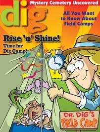 DIG Magazine March 2011: Time For Dig Camp! for Kids 9-14