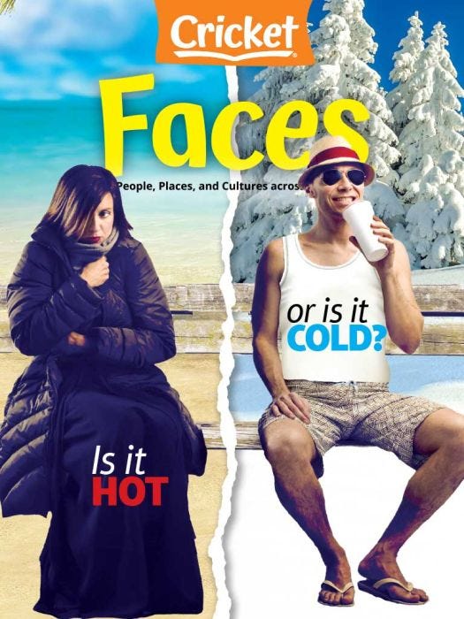 FACES Magazine July 2022: Is It Hot or Is It Cold? for Kids 9-14