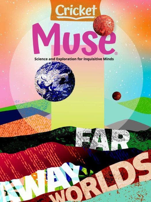 MUSE Magazine March 2021: Far Away Worlds for Kids 9-14