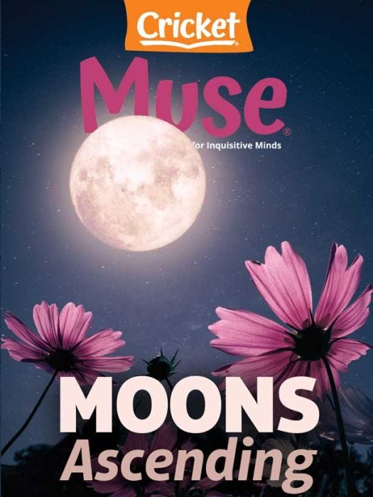 MUSE Magazine March 2024: Moons Ascending for Kids 9-14