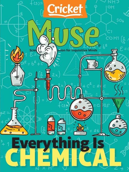 MUSE Magazine March-April 2025: Everything is Chemical for Kids 9-14